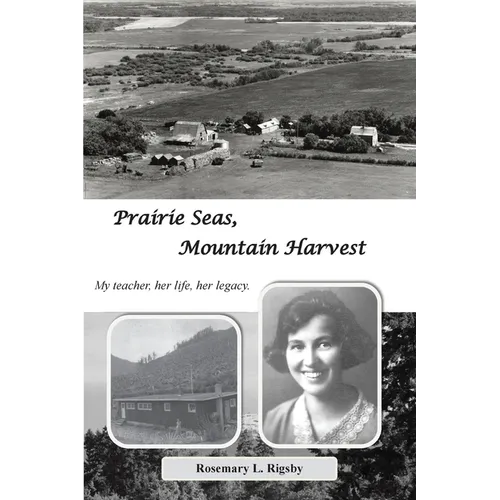 Prairie Seas, Mountain Harvest - Paperback