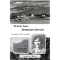 Prairie Seas, Mountain Harvest - Paperback