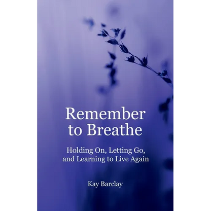 Remember to Breathe - Paperback