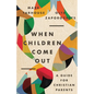 When Children Come Out: A Guide for Christian Parents - Paperback