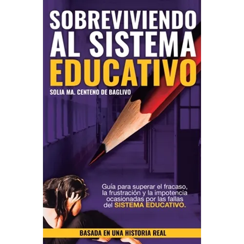 Sobreviviendo al Sistema Educativo - Paperback