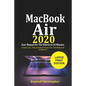 MacBook Air 2020 User Manual For the Elderly In 30 Minutes: A Guide to Tips, Tricks and Hidden Features of the 2020 MacBook Air for Beginners - Paperback