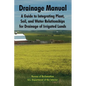 Drainage Manual: A Guide to Integrating Plant, Soil, and Water Relationships for Drainage of Irrigated Lands - Paperback
