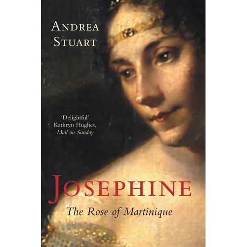 Josephine: The Rose of Martinique - Paperback