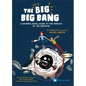 Big Big Bang, The: A Graphic Novel Guide to the Physics of the Universe (with Nobel Prize Laureate Michel Mayor) - Hardcover
