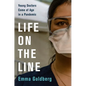 Life on the Line: Young Doctors Come of Age in a Pandemic - Hardcover