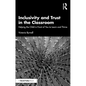 Inclusivity and Trust in the Classroom: Helping the Child in Front of You to Learn and Thrive - Paperback