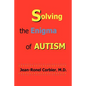 Solving the Enigma of Autism - Paperback