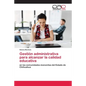 Gestión administrativa para alcanzar la calidad educativa - Paperback
