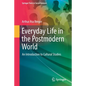 Everyday Life in the Postmodern World: An Introduction to Cultural Studies - Paperback