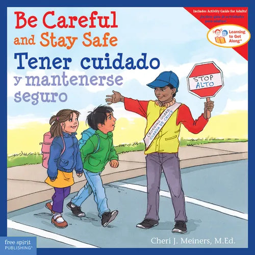 Be Careful and Stay Safe / Tener Cuidado Y Mantenerse Seguro - Paperback