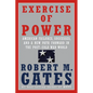 Exercise of Power: American Failures, Successes, and a New Path Forward in the Post-Cold War World - Hardcover