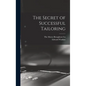 The Secret of Successful Tailoring - Hardcover