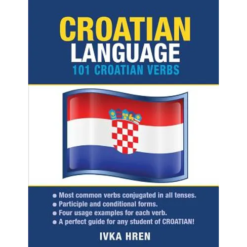 Croatian Language: 101 Croatian Verbs - Paperback