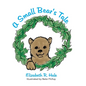 A Small Bear's Tale - Hardcover
