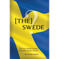 [The] Swede: The Very Unofficial guide to the Swedes - Paperback