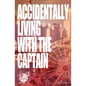 Accidentally Living With The Captain - Paperback