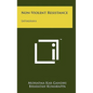 Non-Violent Resistance: Satyagraha - Hardcover