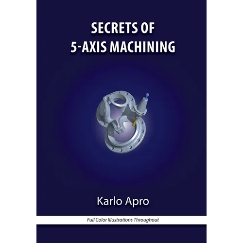 Secrets of 5-Axis Machining [With CDROM] - Paperback