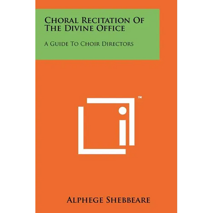 Choral Recitation of the Divine Office: A Guide to Choir Directors - Paperback
