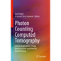 Photon Counting Computed Tomography: Clinical Applications, Image Reconstruction and Material Discrimination - Hardcover