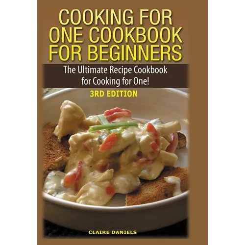 Cooking for One Cookbook for Beginners - Hardcover