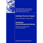 Intelligent Decision Support - Intelligente Entscheidungsunterstützung: Current Challenges and Approaches - Aktuelle Herausforderungen Und Lösungsansä - Hardcover