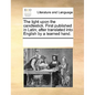The Light Upon the Candlestick. First Published in Latin; After Translated Into English by a Learned Hand. - Paperback
