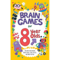 Brain Games for 8 Year Olds: Fun and Challenging Brain Teasers, Logic Puzzles, and More for Kids - Paperback
