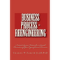 Business Process - Reengineering: 7 Critical Success Factors for a Smooth Transition of Your Organizational Processes - Paperback