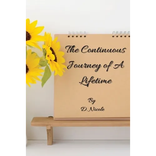 The Continuous Journey of A Lifetime - Paperback