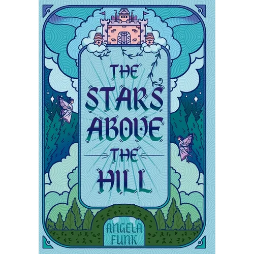The Stars Above the Hill - Hardcover