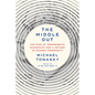 The Middle Out: The Rise of Progressive Economics and a Return to Shared Prosperity - Hardcover