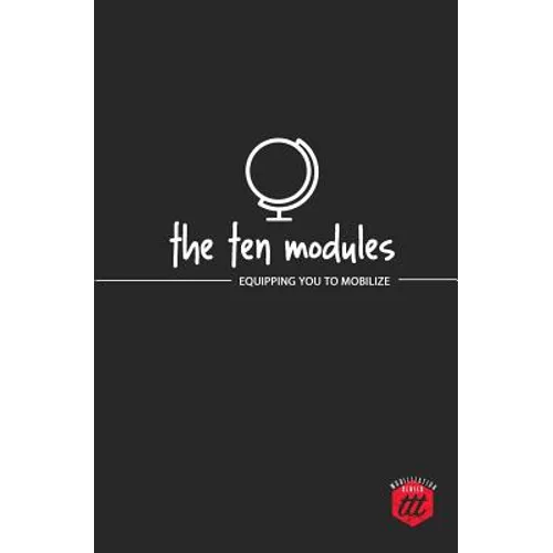 The Ten Modules: Equipping you to Mobilize - Paperback