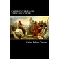 Commentaries on the Gallic War: And Other Commentaries of Gaius Julius Caesar - Paperback
