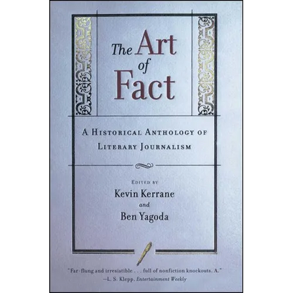 The Art of Fact: A Historical Anthology of Literary Journalism - Paperback