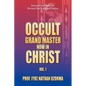 Occult Grand Master Now in Christ: Vol. 1 - Paperback