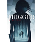 Trigger - Hardcover