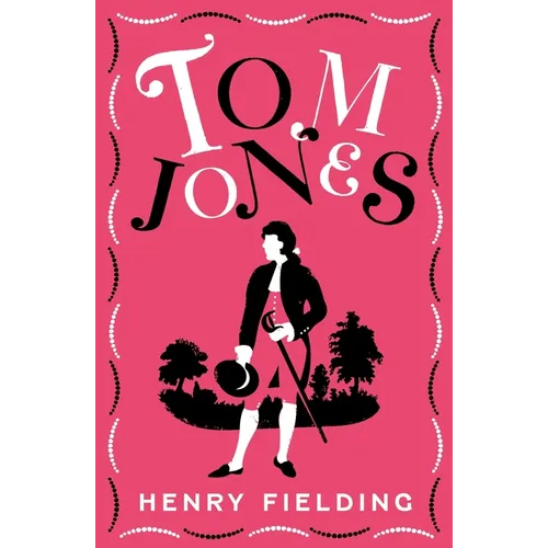Tom Jones: Fully Annotated Edition (Over 750 Notes) - Paperback