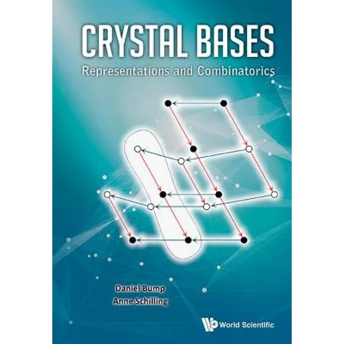 Crystal Bases: Representations and Combinatorics - Hardcover