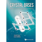 Crystal Bases: Representations and Combinatorics - Hardcover