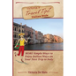 Victoria's Travel TipZ Italian Style: MORE Simple Ways to Enjoy Italian Ways on Your Next Trip to Italy - Paperback