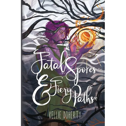 Fatal Spores & Fiery Paths - Paperback