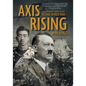Axis Rising: The Beginner's Guide to The Second World War - Paperback