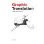 Graphic Translation, A graphic design project guide - Paperback
