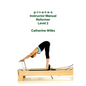 p-i-l-a-t-e-s Instructor Manual Reformer Level 2 - Paperback
