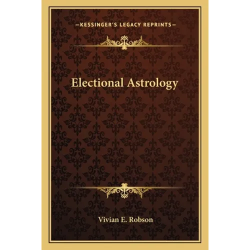 Electional Astrology - Paperback