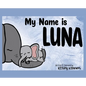 My Name Is Luna - Hardcover