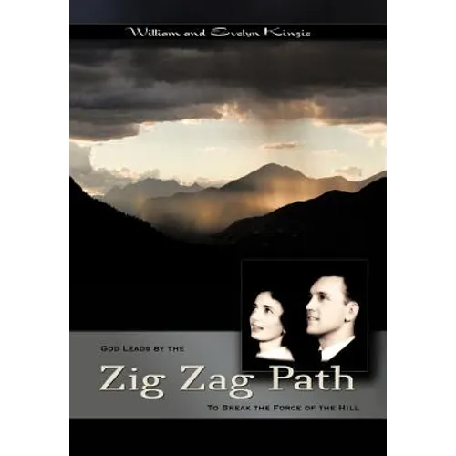 The Zig-Zag Path: To Break the Force of the Hill - Hardcover