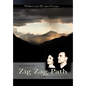 The Zig-Zag Path: To Break the Force of the Hill - Hardcover